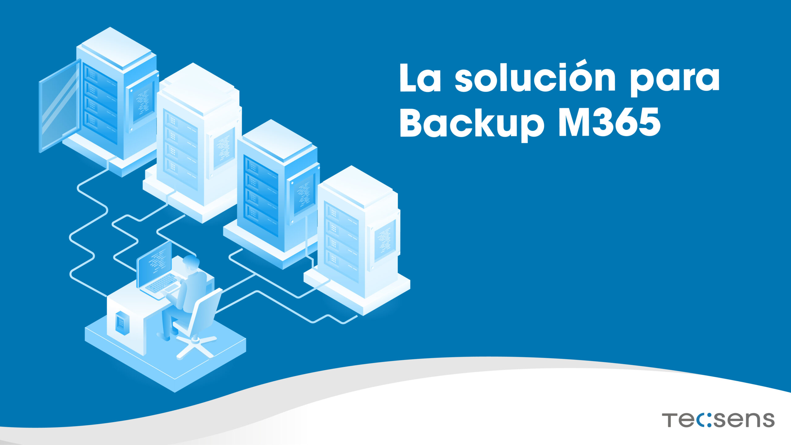 The M365 Backup Solution - Tecsens -